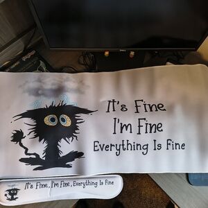 White And Black Wrist Pad For Keyboard And Desk Cover Mouse Pad "It's Fine"